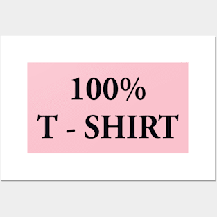 100 PERCENT TEE SHIRT Posters and Art